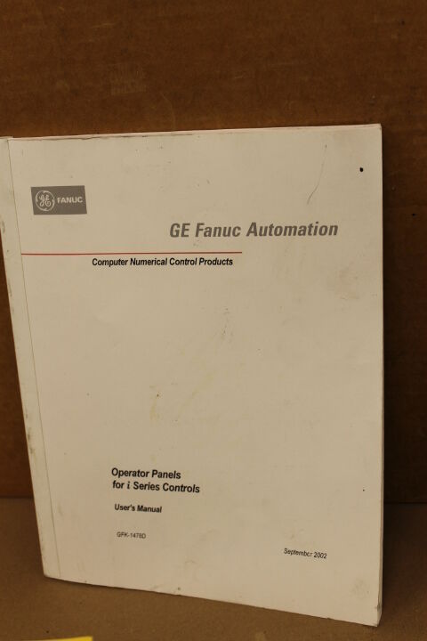 GE FANUC OPERATOR PANELS FOR I SERIES CONTROLS USERS MANUALS GFK-1478D
